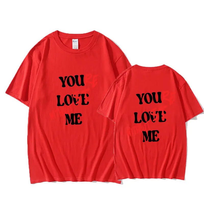 You Love Me Letter Printed T-shirt Summer WomenMen Short Sl - Unique Trends