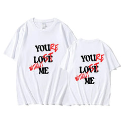 You Love Me Letter Printed T-shirt Summer WomenMen Short Sl - Unique Trends